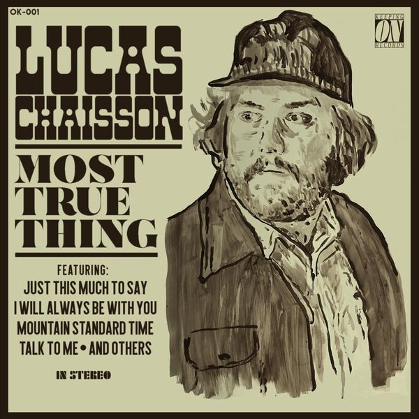 Lucas Chaisson - Most True Thing Lucas Chaisson - Most True Thing