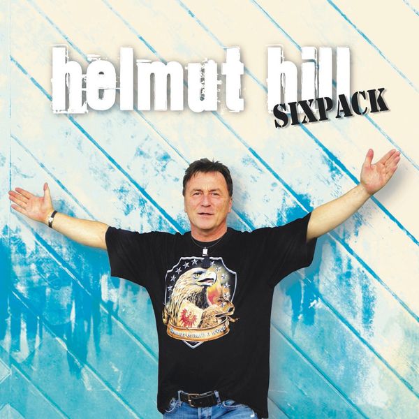 Helmut Hill - SixPack Helmut Hill - SixPack