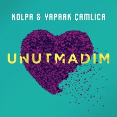 Unutmadım, Kolpa - Qobuz