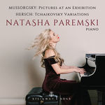 Natasha Paremski Mussorgsky: Pictures at an Exhibition - Fred Hersch: Variations on a Theme by Tchaikovsky