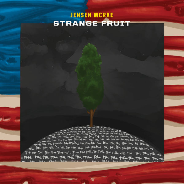 Jensen McRae|Strange Fruit (From "I Can't Breathe / Music For the Movement") Jensen McRae|Strange Fruit (From "I Can't Breathe / Music For the Movement")
