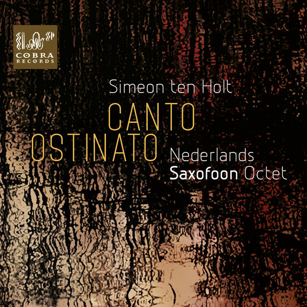 Nederlands Saxofoon Octet|Canto Ostinato