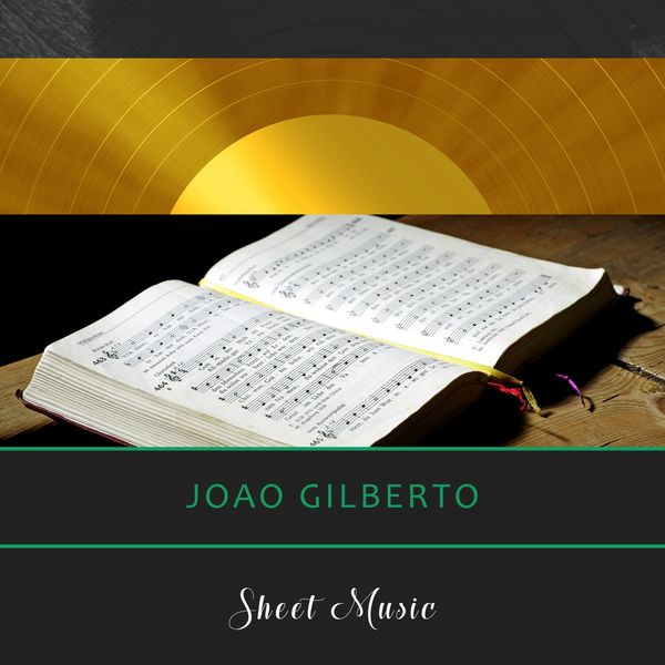 João Gilberto - Sheet Music João Gilberto - Sheet Music