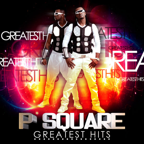 P Square - Greatest Hits P Square - Greatest Hits