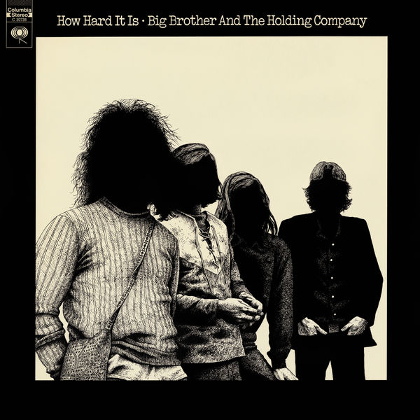 Big Brother & The Holding Company|How Hard It Is Big Brother & The Holding Company|How Hard It Is
