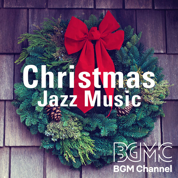 Album Christmas Jazz Music, BGM channel Qobuz download and streaming