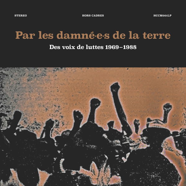 Various Artists - Par les damné.e.s de la terre (Des voix de luttes 1969-1988) Various Artists - Par les damné.e.s de la terre (Des voix de luttes 1969-1988)