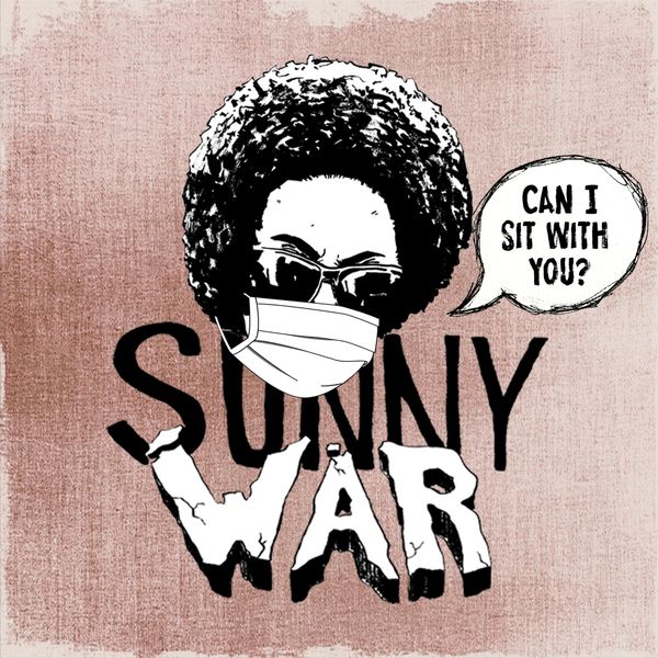 Sunny War|Can I Sit with You? Sunny War|Can I Sit with You?