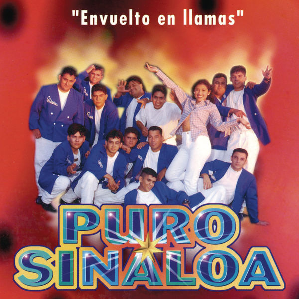 Puro Sinaloa - Envuelto en Llamas Puro Sinaloa - Envuelto en Llamas