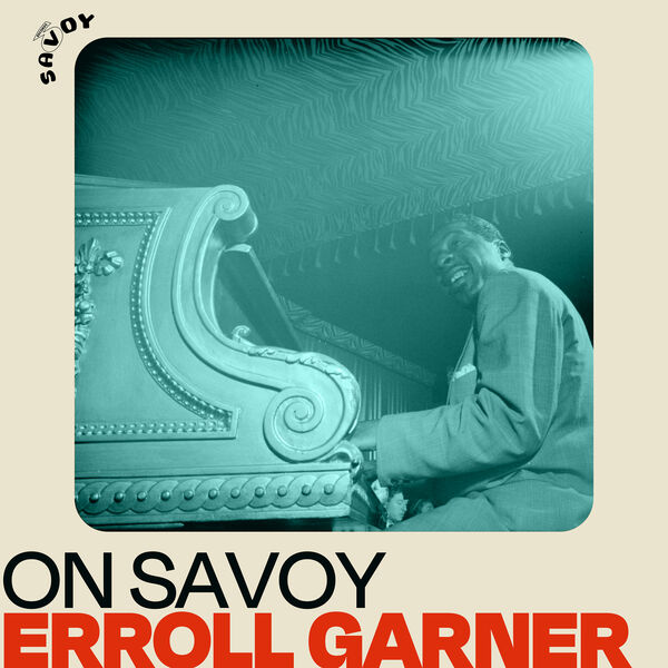 Erroll Garner|On Savoy: Erroll Garner Erroll Garner|On Savoy: Erroll Garner
