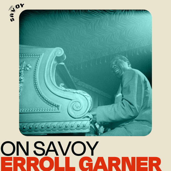 Erroll Garner|On Savoy: Erroll Garner