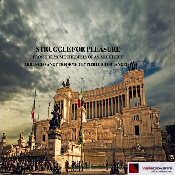 Pierluigi Colangelo - Struggle for pleasure (From the movie: The Belly of an architect) Pierluigi Colangelo - Struggle for pleasure (From the movie: The Belly of an architect)