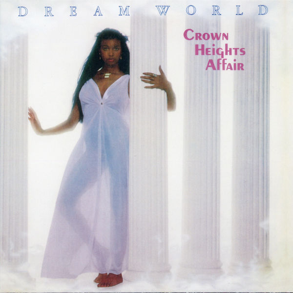 Crown Heights Affair - Dream World (Expanded Version) Crown Heights Affair - Dream World (Expanded Version)