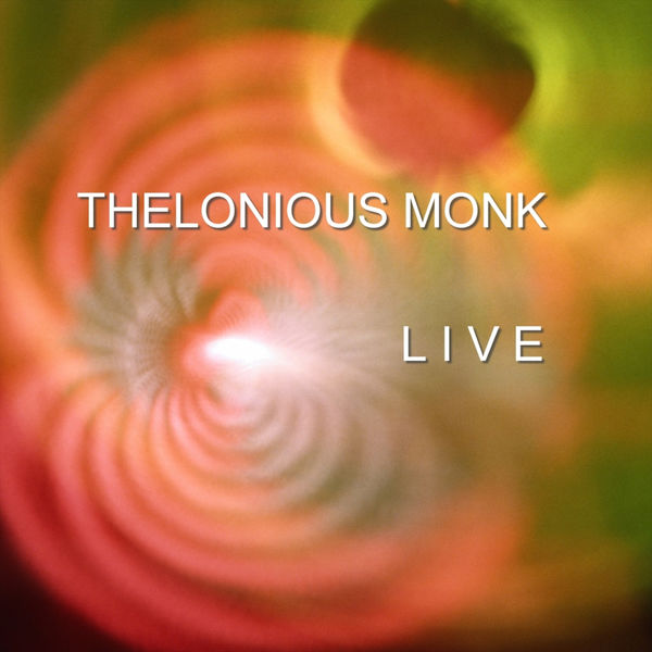Thelonious Monk - Live Thelonious Monk - Live