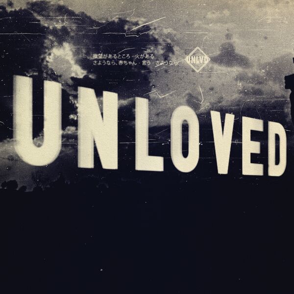 Unloved - Danger Unloved - Danger