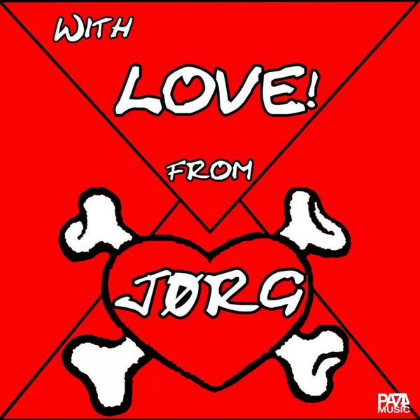 Jørg - With Love! From Jørg Jørg - With Love! From Jørg