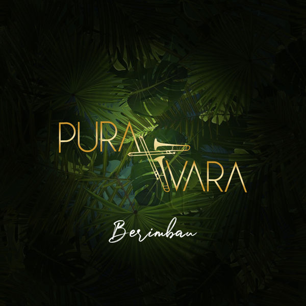 Pura Vara - Berimbau Pura Vara - Berimbau