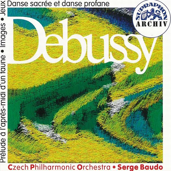 Géza Novák, František Kimel, Karel Patras, Serge Baudo, Czech Philharmonic|Debussy: Prélude a l´apres-midi d´un faun, Images, Jeux - poeme dansé, Dances for Harp and String Orchestra