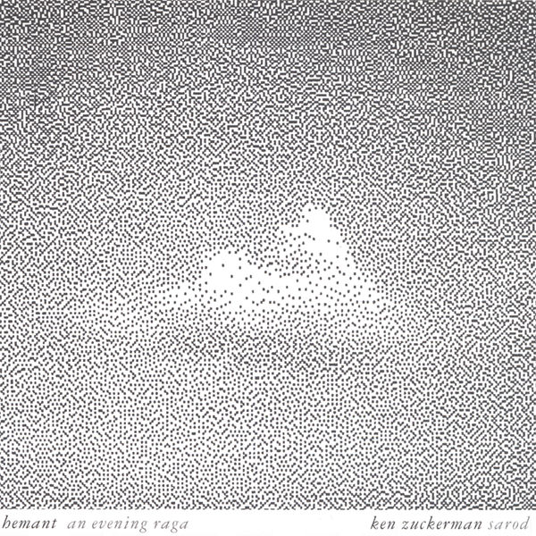 Ken Zuckerman - Hemant - an evening Raga Ken Zuckerman - Hemant - an evening Raga