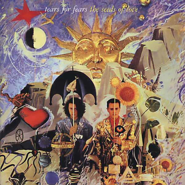 Tears For Fears|The Seeds Of Love Tears For Fears|The Seeds Of Love