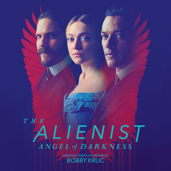Bobby Krlic|The Alienist: Angel of Darkness (Original Series Soundtrack) Bobby Krlic|The Alienist: Angel of Darkness (Original Series Soundtrack)