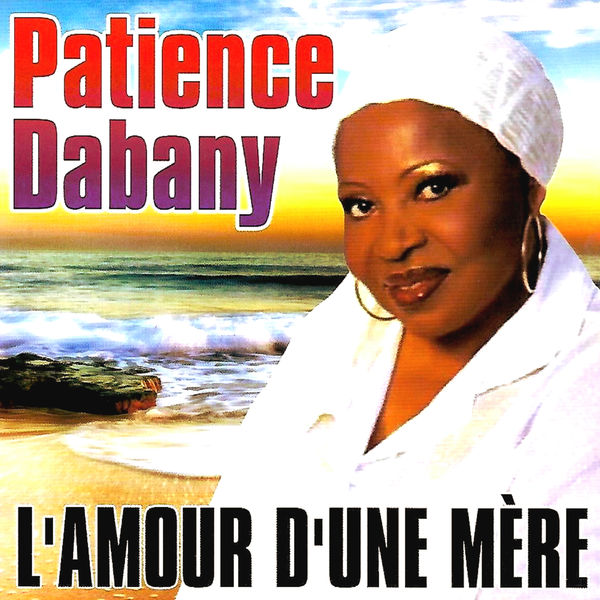 Patience Dabany|L'amour d'une mère