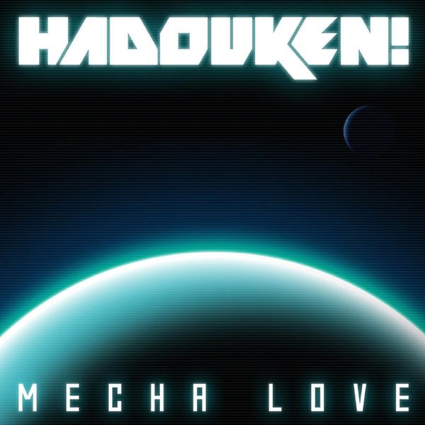Hadouken!|Mecha Love Hadouken!|Mecha Love