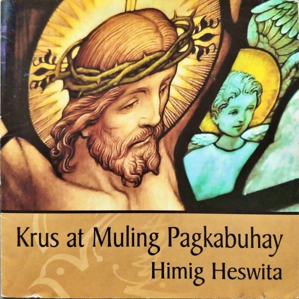 Himig Heswita - Krus At Muling Pagkabuhay (Himig Heswita) Himig Heswita - Krus At Muling Pagkabuhay (Himig Heswita)