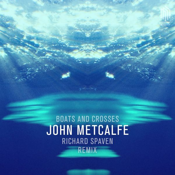 John Metcalfe - Boats & Crosses (Remix by Richard Spaven) John Metcalfe - Boats & Crosses (Remix by Richard Spaven)