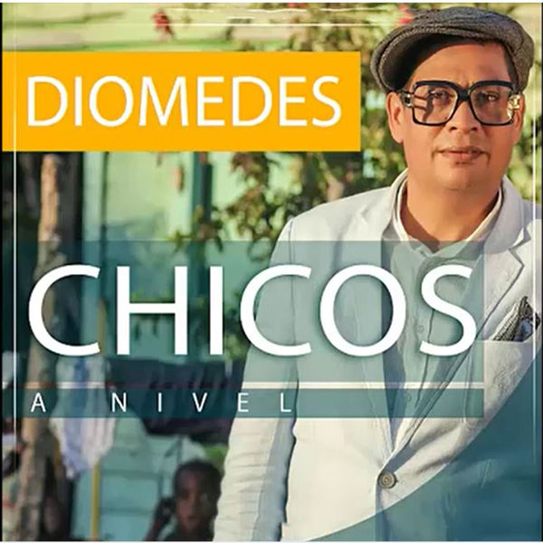 Diomedes y El Grupo Mio - Chicos a Nivel Diomedes y El Grupo Mio - Chicos a Nivel