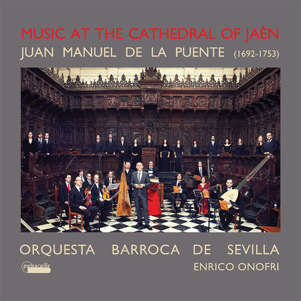 Orquesta Barroca de Sevilla|Juan Manuel de la Puente: Music at the Cathedral of Jaén Orquesta Barroca de Sevilla|Juan Manuel de la Puente: Music at the Cathedral of Jaén