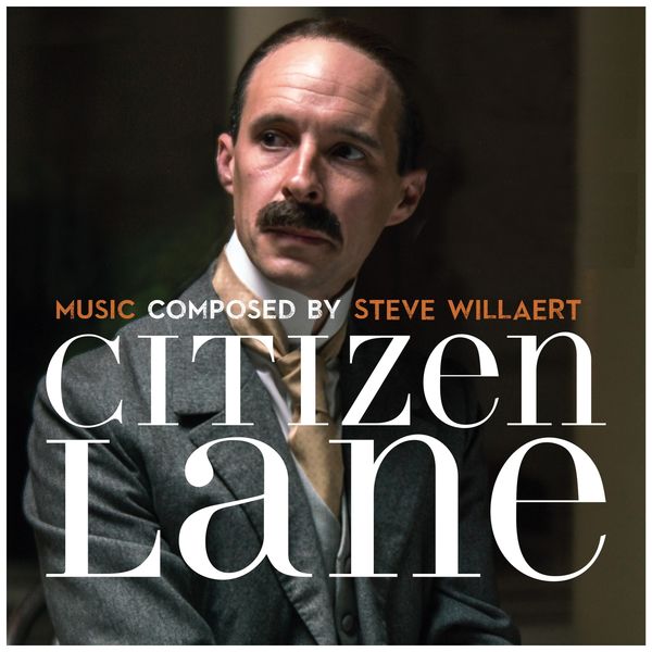 Steve Willaert|Citizen Lane (Original Soundtrack) Steve Willaert|Citizen Lane (Original Soundtrack)