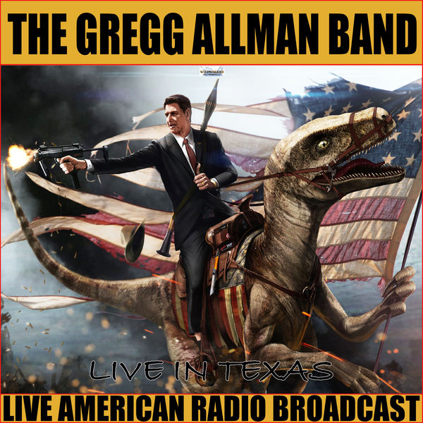 The Gregg Allman Band|Live In Texas (Live) The Gregg Allman Band|Live In Texas (Live)
