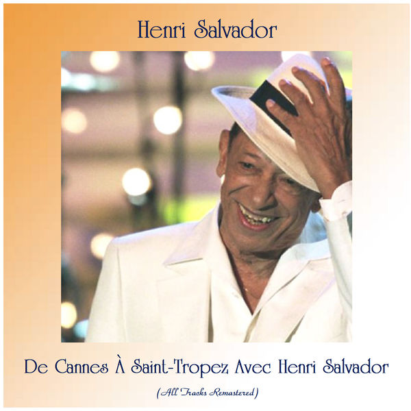 Henri Salvador - De Cannes À Saint-Tropez Avec Henri Salvador Henri Salvador - De Cannes À Saint-Tropez Avec Henri Salvador