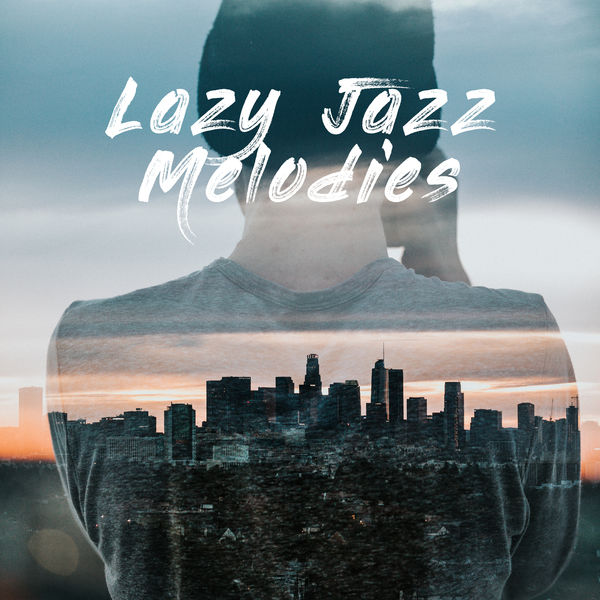 Relaxing Instrumental Jazz Ensemble - Lazy Jazz Melodies - Slow Jazz Songs, Perfect for Chillout, Short Naps and Rest Relaxing Instrumental Jazz Ensemble - Lazy Jazz Melodies - Slow Jazz Songs, Perfect for Chillout, Short Naps and Rest