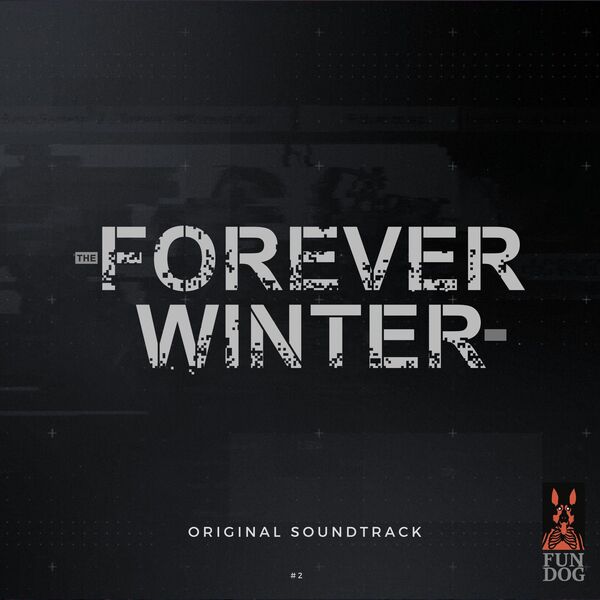 The Forever Winter|The Forever Winter: Sketchbook 2 (Original Game Soundtrack) The Forever Winter|The Forever Winter: Sketchbook 2 (Original Game Soundtrack)