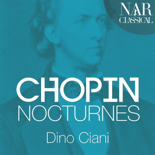 Dino Ciani - Chopin: Nocturnes (Live) Dino Ciani - Chopin: Nocturnes (Live)