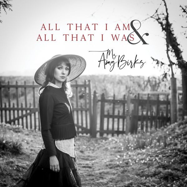 Ms Amy Birks|All That I Am & All That I Was