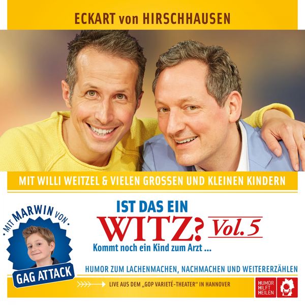Eckart von Hirschhausen, Willi Weitzel - Ist das ein Witz?, Vol. 5 (Kommt noch ein Kind zum Arzt ... Live) Eckart von Hirschhausen, Willi Weitzel - Ist das ein Witz?, Vol. 5 (Kommt noch ein Kind zum Arzt ... Live)