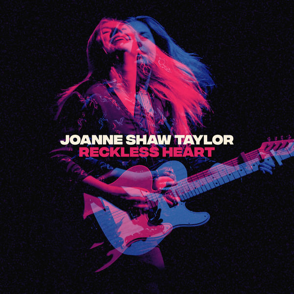 Joanne Shaw Taylor|Reckless Heart Joanne Shaw Taylor|Reckless Heart