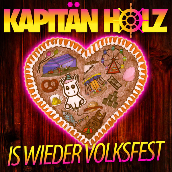 Kapitän Holz|Is wieder Volksfest Kapitän Holz|Is wieder Volksfest