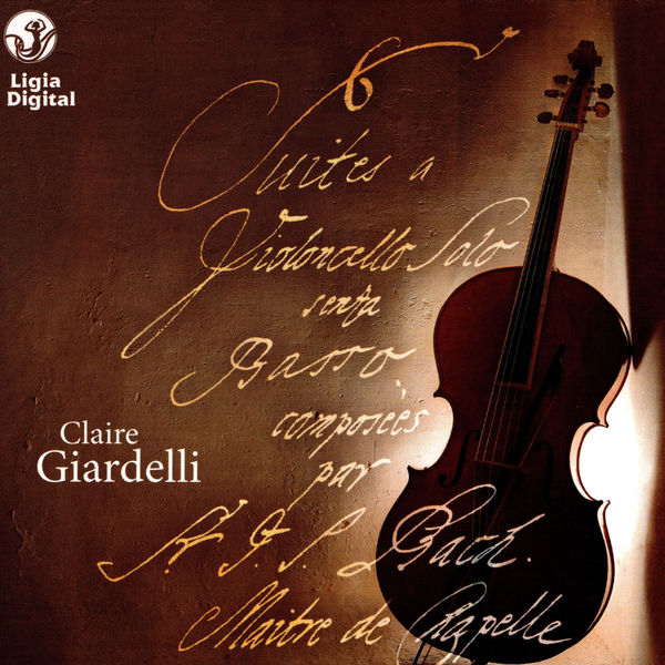 Claire Giardelli|Bach: 6 Suites a violoncello solo senza basso (The Complete Cello Suites)