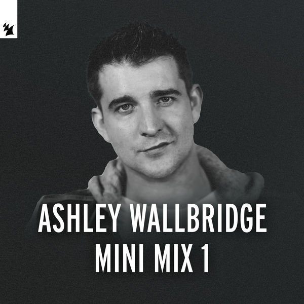 Ashley Wallbridge - Ashley Wallbridge Mini Mix 1 Ashley Wallbridge - Ashley Wallbridge Mini Mix 1