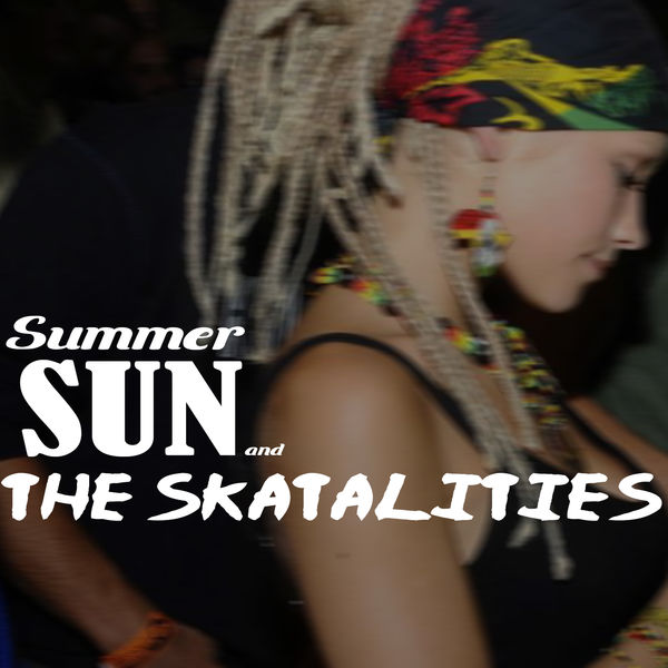 The Skatalites - Summer, Sun and The Skatalities The Skatalites - Summer, Sun and The Skatalities