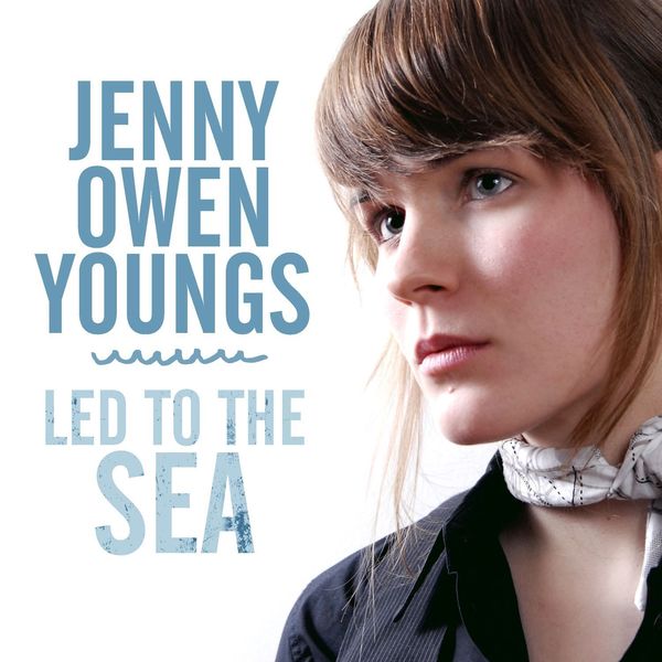 Jenny Owen Youngs - Led To The Sea - Single Jenny Owen Youngs - Led To The Sea - Single