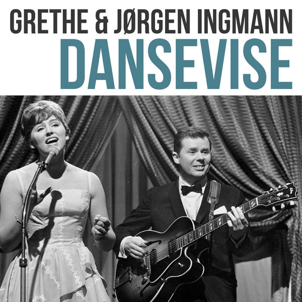 Grethe & Jørgen Ingmann|Dansevise Grethe & Jørgen Ingmann|Dansevise