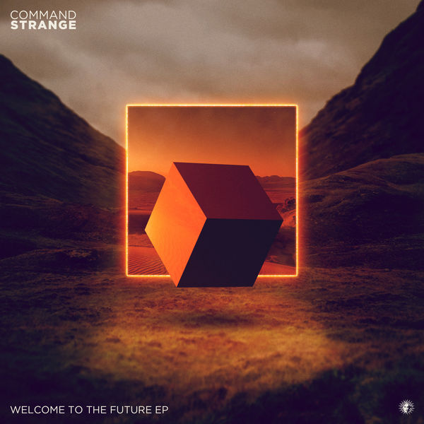 Command Strange|Welcome to the Future EP