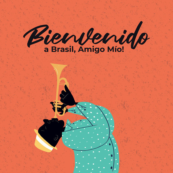 Various Artists - Bienvenido a Brasil, Amigo Mío ! Various Artists - Bienvenido a Brasil, Amigo Mío !