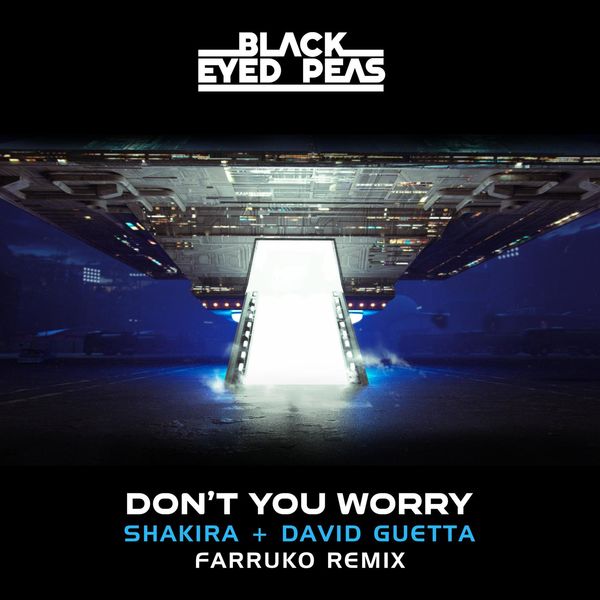 The Black Eyed Peas|DON'T YOU WORRY  (Farruko Remix)