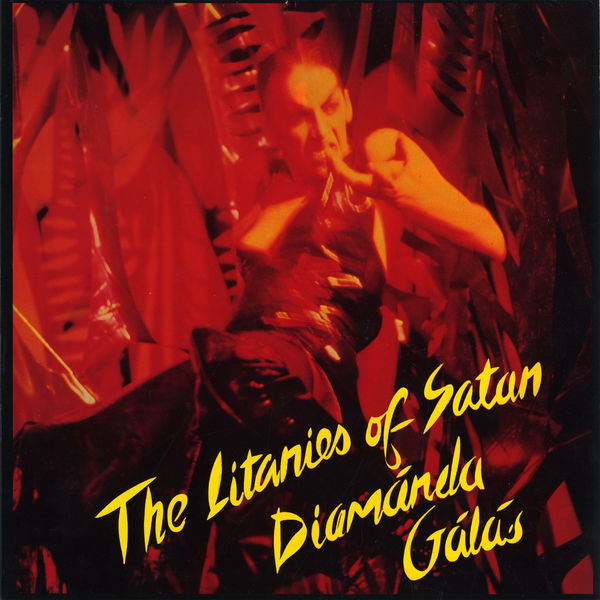 Diamanda Galas|The Litanies Of Satan Diamanda Galas|The Litanies Of Satan